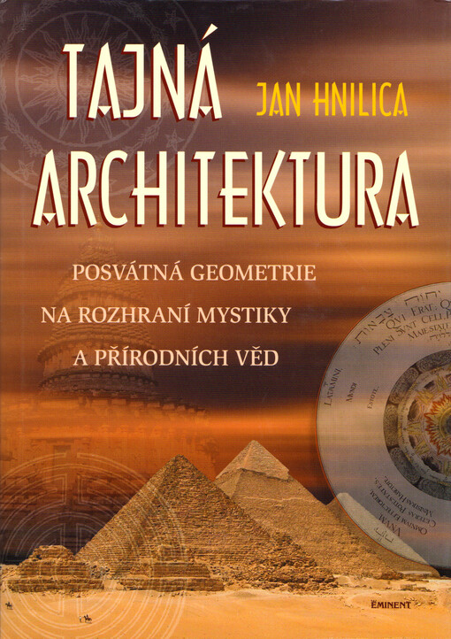 Tajná architektura : posvátná geometrie na rozhraní mystiky a přírodních věd