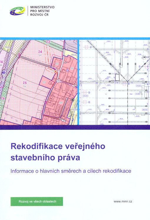 Rekodifikace veřejného stavebního práva : informace o hlavních směrech a cílech rekodifikace
