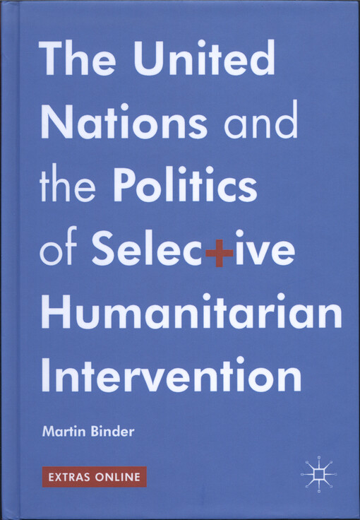 The United Nations and the politics of selective humanitarian intervention