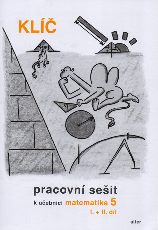 Klíč : pracovní sešit k učebnici matematika 5. I. + II. díl
