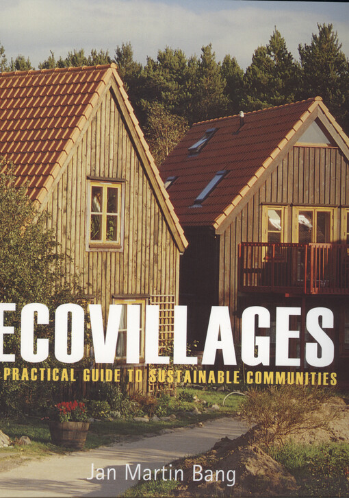 Ecovillages : a practical guide to sustainable communities