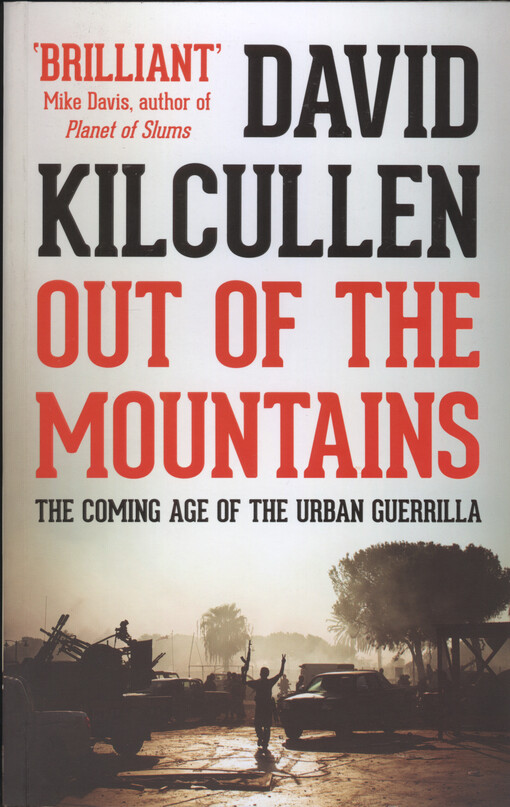 Out of the mountains : the coming age of the urban guerrilla