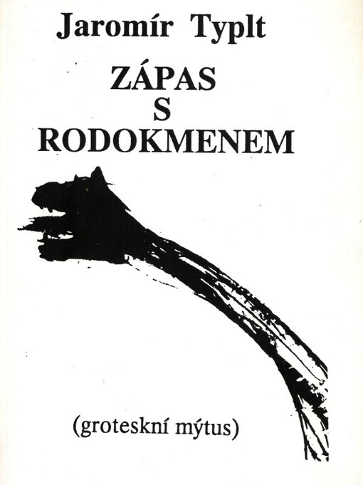 Zápas s rodokmenem :groteskní mýtus
