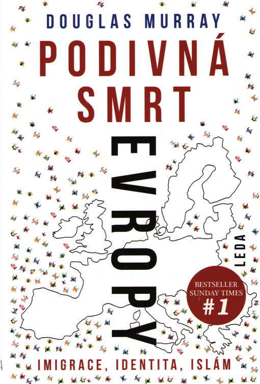 Podivná smrt Evropy: imigrace, identita, islám