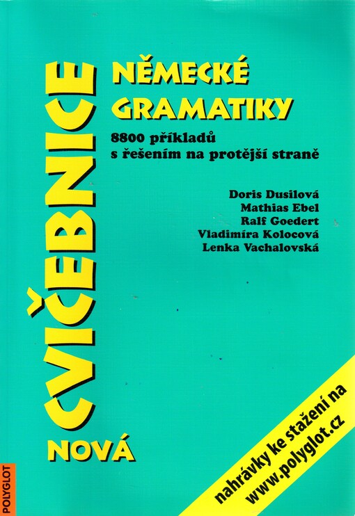 Nová cvičebnice německé gramatiky: 8800 příkladů s řešením na protější straně