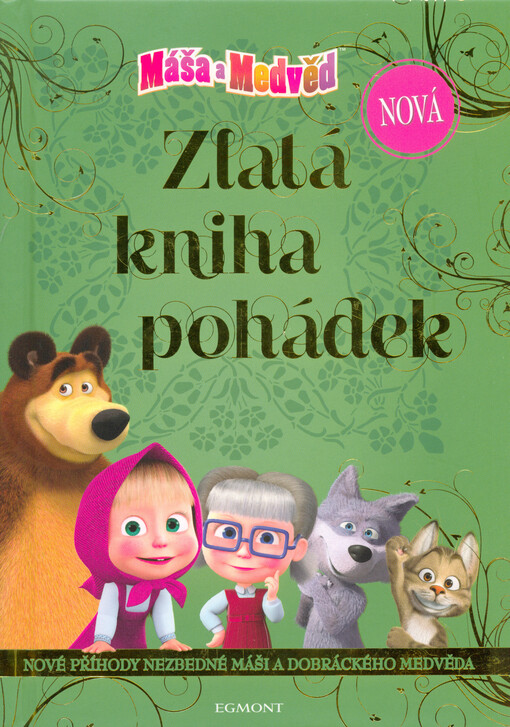 Máša a medvěd - Nová zlatá kniha pohádek