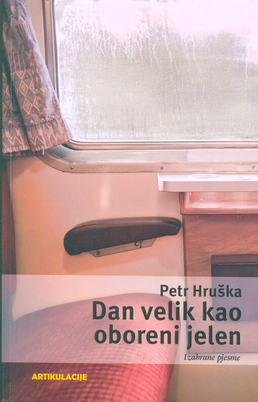 Dan velik kao oboreni jelen : izabrane pjesme