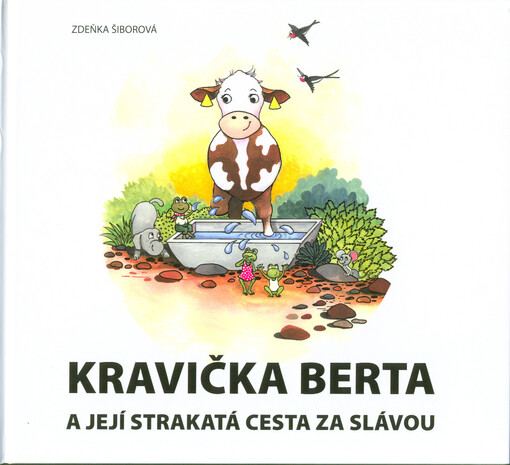 Kravička Berta a její strakatá cesta za slávou
