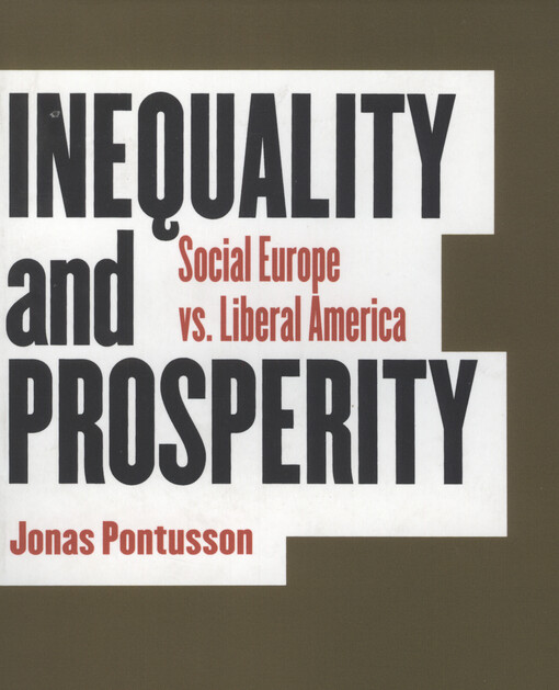 Inequality and prosperity :social Europe vs. liberal Amerika