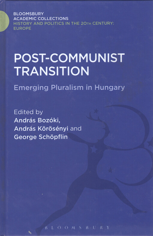 Post-communist transtition : emerging pluralism in Hungary