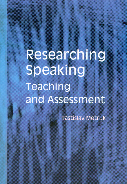 Researching speaking : teaching and assessment