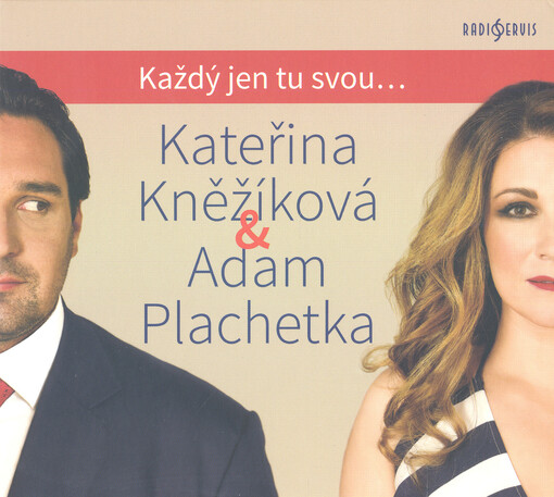 Každý jen tu svou...