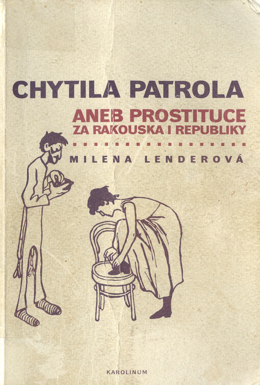Chytila patrola, aneb, Prostituce za Rakouska i republiky