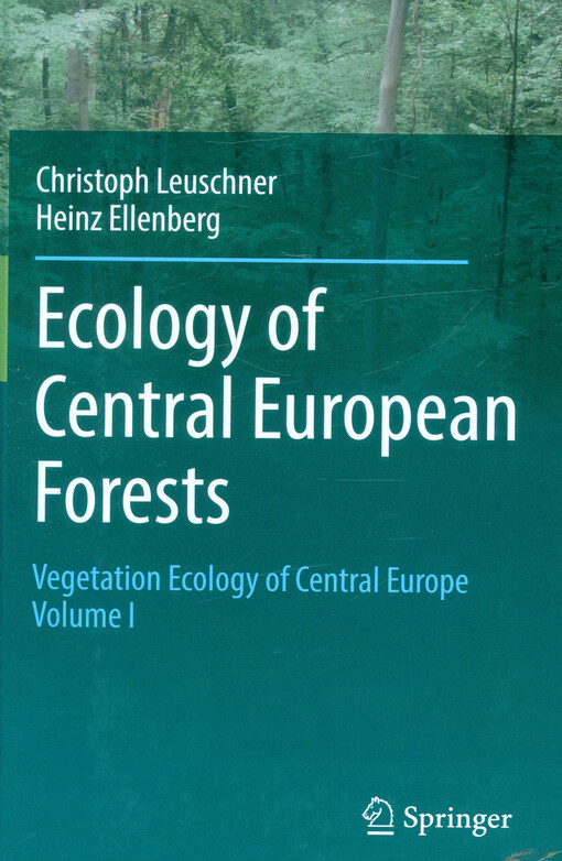 Vegetation ecology of Central Europe. Volume I, Ecology of Central European forests