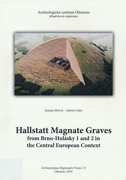 Hallstatt magnate graves from Brno-Holásky 1 and 2 in the Central European context