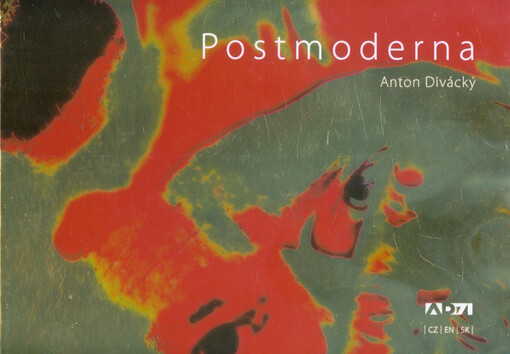 Postmoderna : výběr z tvorby = Postmodernism : selection of work = Postmoderna : výber z tvorby