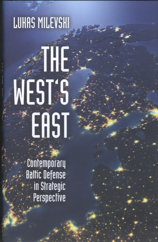 The West's East : contemporary Baltic defense in strategic perspective