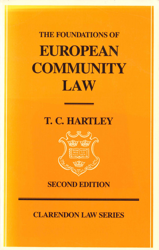The foundations of European community law : an introduction to the constitutional and administrative law of the European community