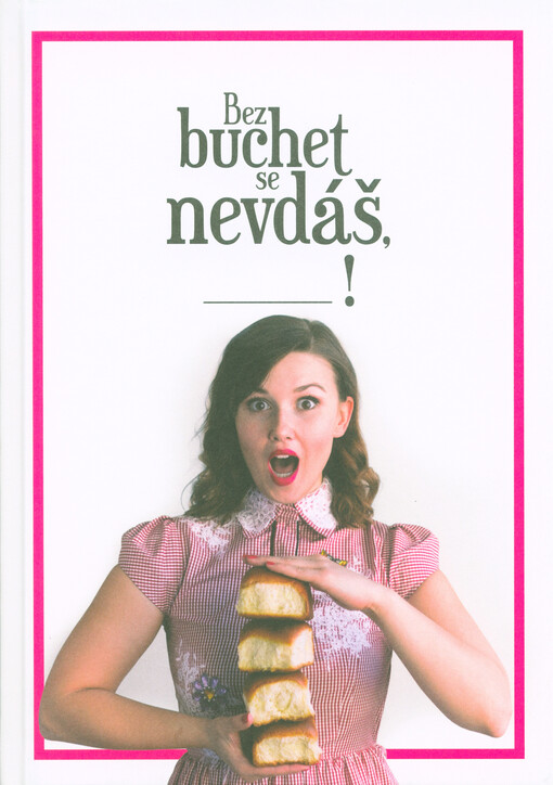 Bez buchet se nevdáš!