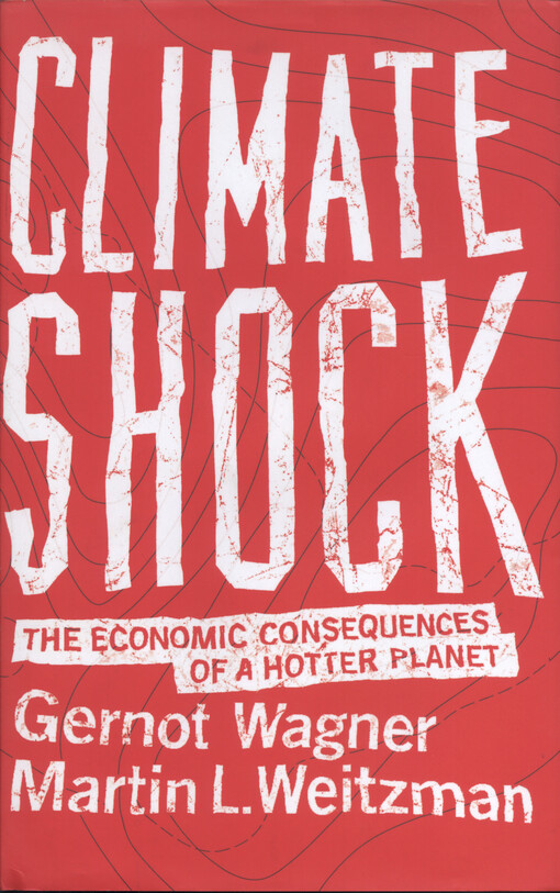 Climate shock : the economic consequences of a hotter planet