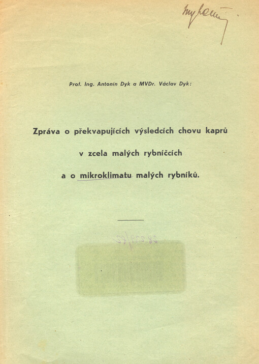 Zpráva o překvapujících výsledcích chovu kaprů v zcela malých rybníčcích a o mikroklimatu malých rybníků