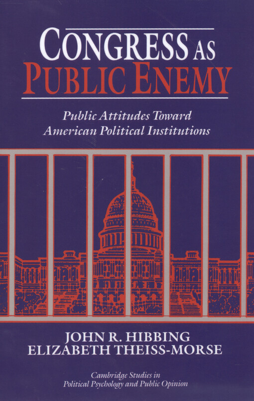 Congress as public enemy : public attitudes toward american political institutions