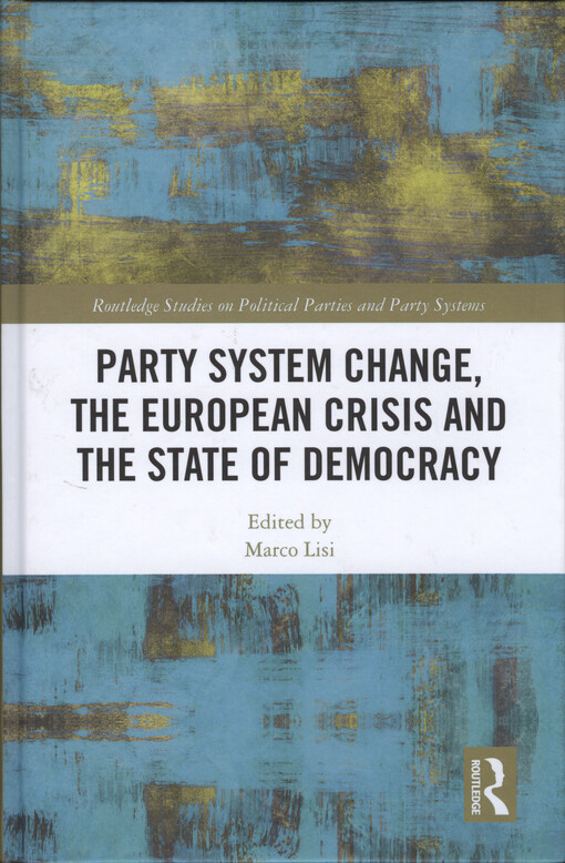 Party system change, the european crisis and the state of democracy