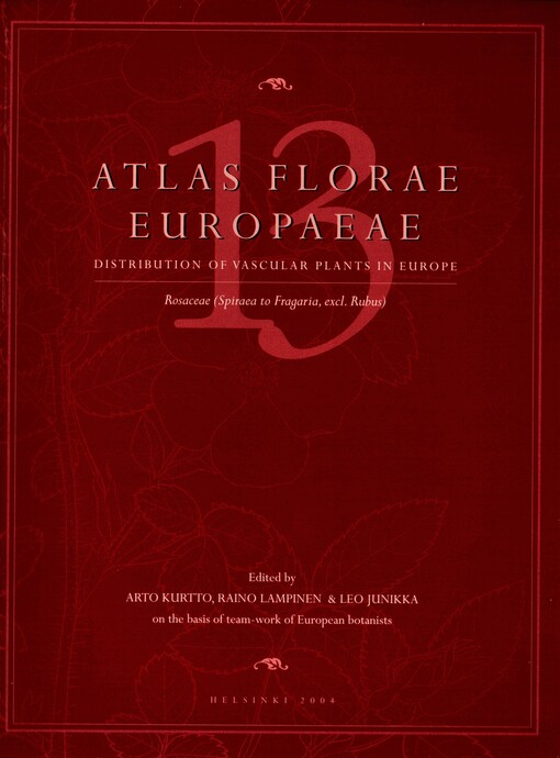 Atlas florae Europaeae : distribution of vascular plants in Europe. Vol. 13, Rosaceae (Spirea to Fragaria, excl. Rubus)