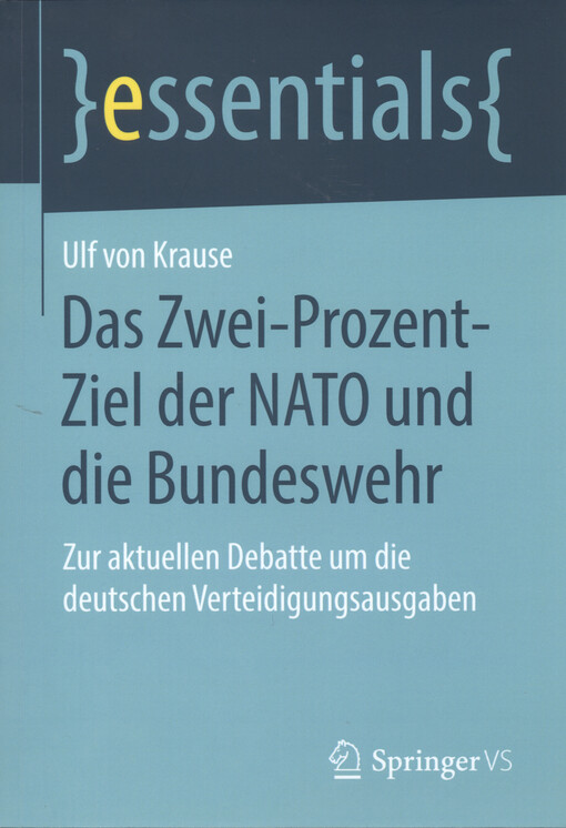 Das Zwei-Prozent-Ziel der NATO und die Bundeswehr : zur aktuellen Debatte um die deutschen Verteidigungsausgaben