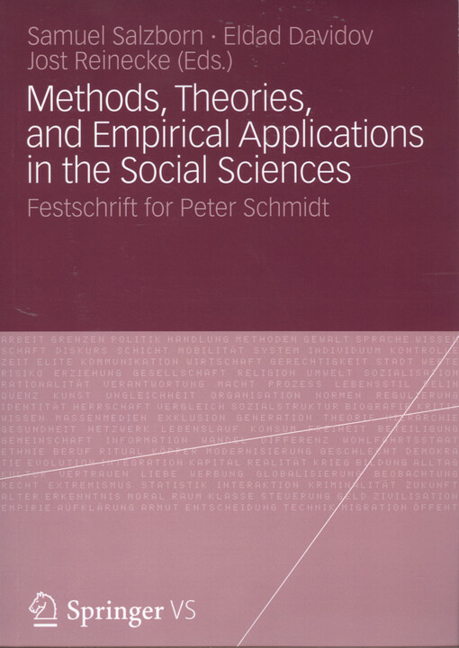 Methods, theories, and empirical applications in the social sciences : Festschrift for Peter Schmidt