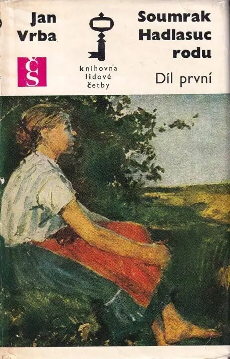 Soumrak Hadlasuc rodu :chodská románová trilogie.I,[Tři bratři], I, [Tři bratři]