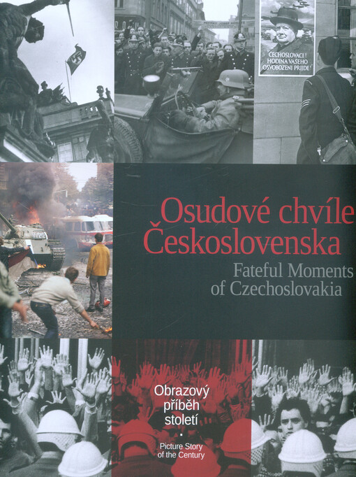 Osudové chvíle Československa / Fateful Moments of Czechoslovakia