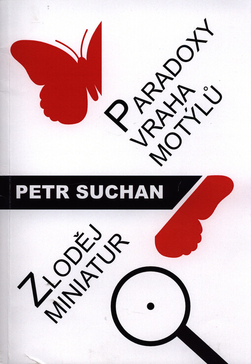 Paradoxy vraha motýlů ; Zloděj miniatur