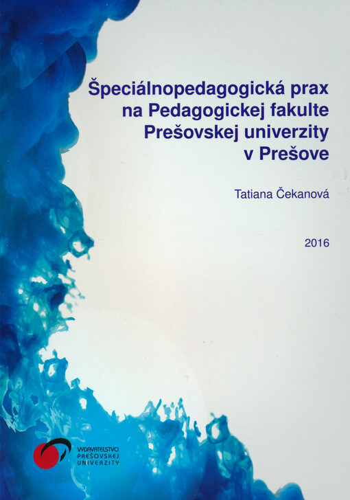 Špeciálnopedagogická prax na Pedagogickej fakultě Prešovskej univerzity v Prešove