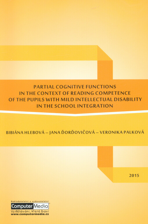 Partial cognitive functions in the context of reading competence of the pupils with mild intellectual disability in the school integration