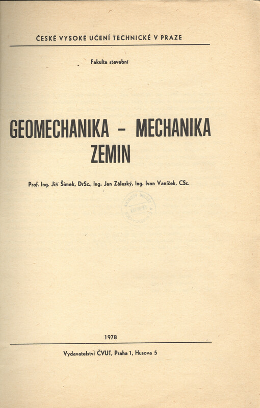 Geomechanika :Mechanika zemin : Určeno pro posl. fak. stavební