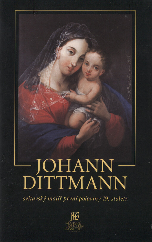 Johann Dittmann :svitavský malíř první poloviny 19. století