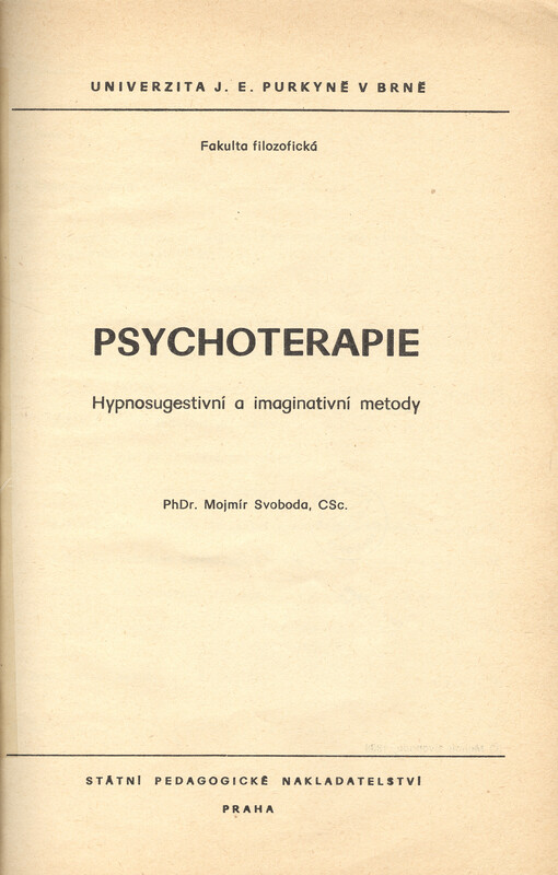 Psychoterapie: Hypnosugestivní a imaginativní metody : Určeno pro posl. fak. filozof