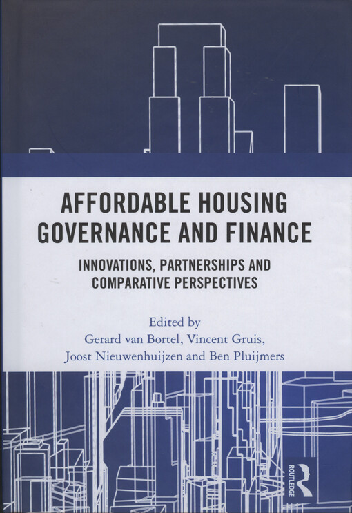 Affordable housing governance and finance : innovations, partnerships and comparative perspectives