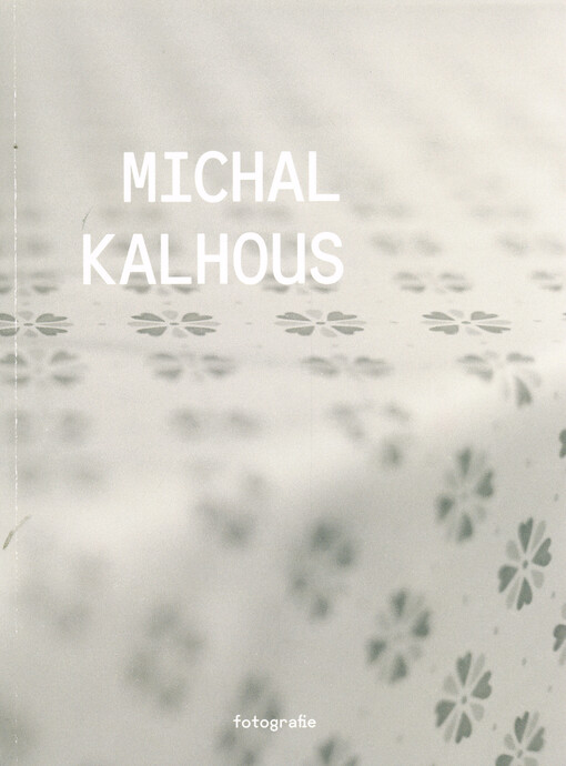 Michal Kalhous : fotografie