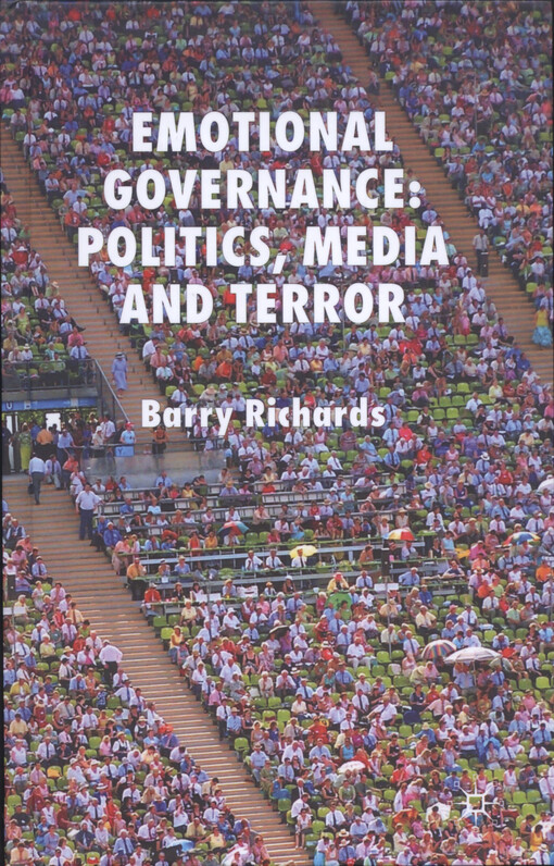Emotional governance : politics, media and terror