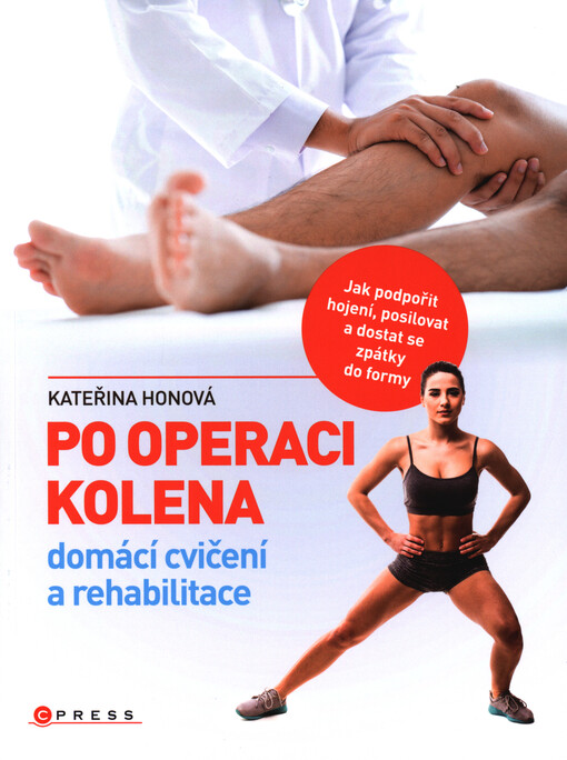 Po operaci kolena - domácí cvičení a rehabilitace