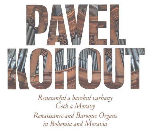 Renesanční a barokní varhany Čech a MoravyRenaissance and baroque organs in Bohemia and Moravia