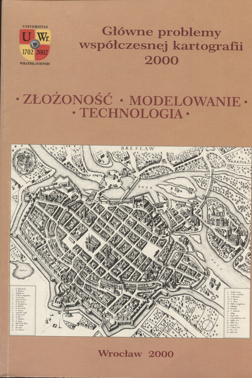 Złożoność, modelowanie, technologia : główne problemy współczesnej kartografii 2000
