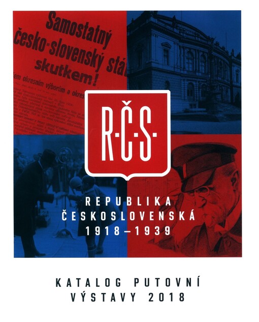 Republika československá 1918-1939: R-Č-S : katalog putovní výstavy 2018