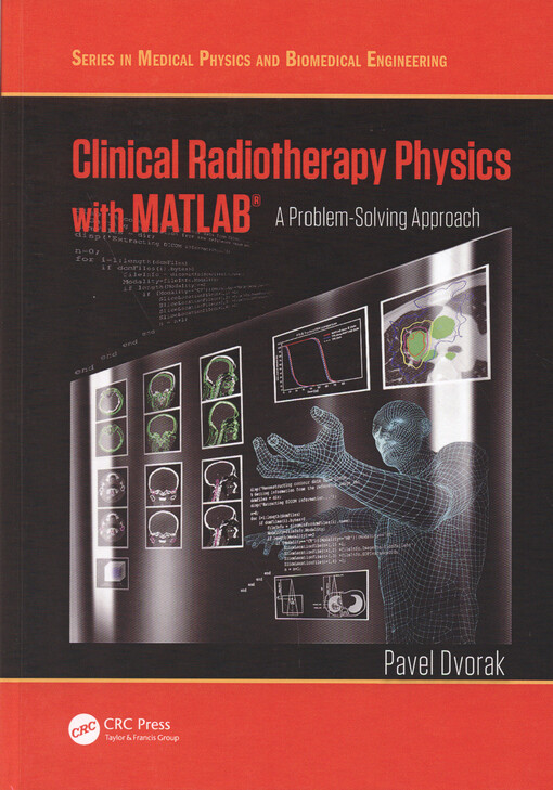 Clinical radiotherapy physics with MATLAB : a problem-solving approach