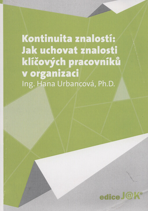 Kontinuita znalostí: jak uchovat znalosti klíčových pracovníků v organizaci