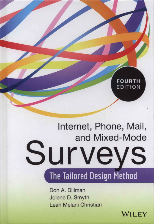 Internet, phone, mail, and mixed-mode surveys : the tailored design method