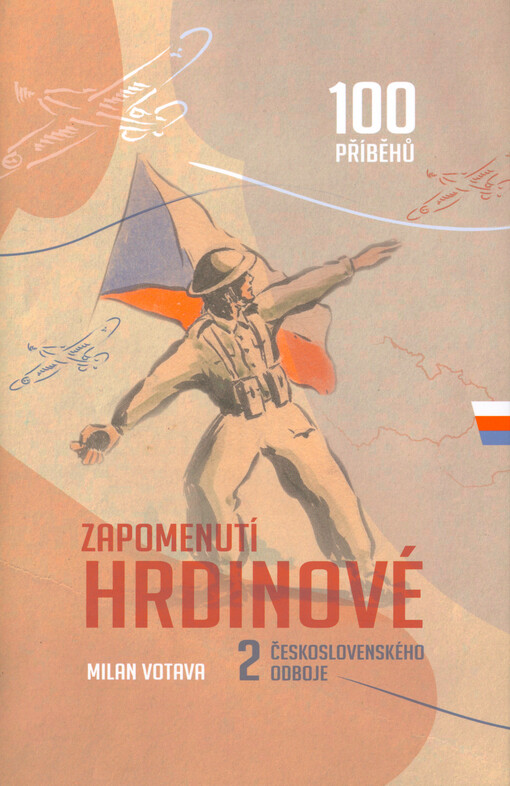 Zapomenutí hrdinové 2. československého odboje