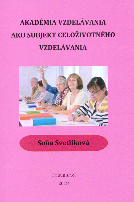 Akadémia vzdelávania ako subjekt celoživotného vzdelávania : vedecká monografia